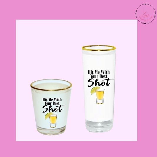 Lea's Creative Designs Gold Rim Shot Glass 1.5 Oz. (Short) Hit Me With Your Best Shot