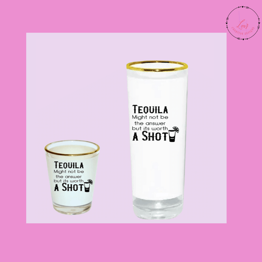 Lea's Creative Designs Gold Rim Shot Glass 1.5 Oz.  (Short) Tequila Might Not Be The Answer But It's Worth A Shot