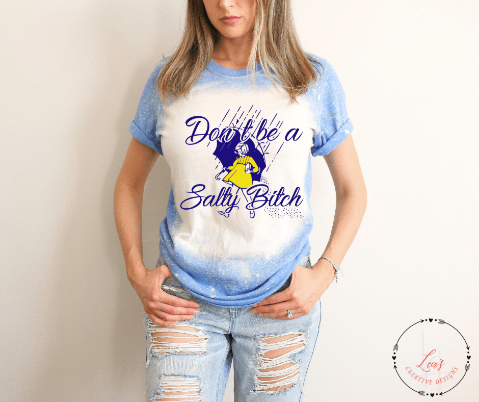 Lea's Creative Designs T-Shirts Heather Royal Blue(Bleached) / Small Don't Be A Salty Bi*** T-Shirt