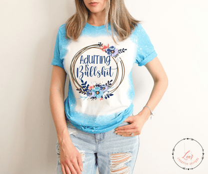Lea's Creative Designs T-Shirts Heather Sapphire Bleached / Small Adulting Is Bullshit T-Shirt