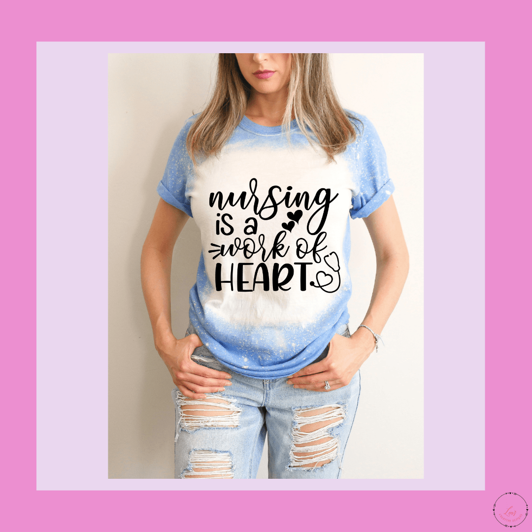 Lea's Creative Designs T-Shirts Nursing Is a Work of Heart T-Shirt