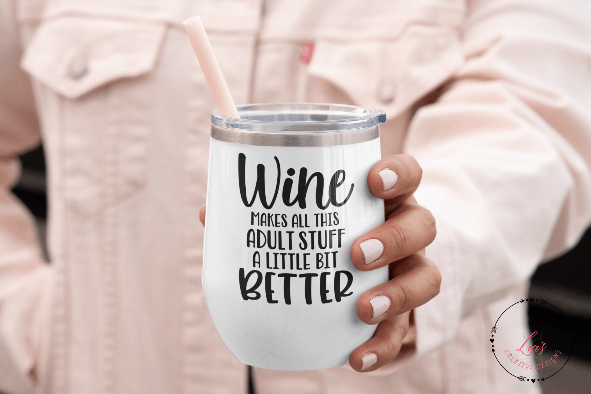 Lea's Creative Designs Tumblers Wine Makes This Adult Stuff A Little Better Tumbler